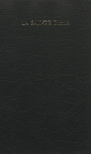 La Sainte Bible : traduite d'après les textes originaux hébreu et grec