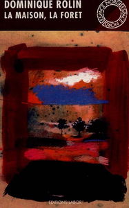 La Maison, la forêt