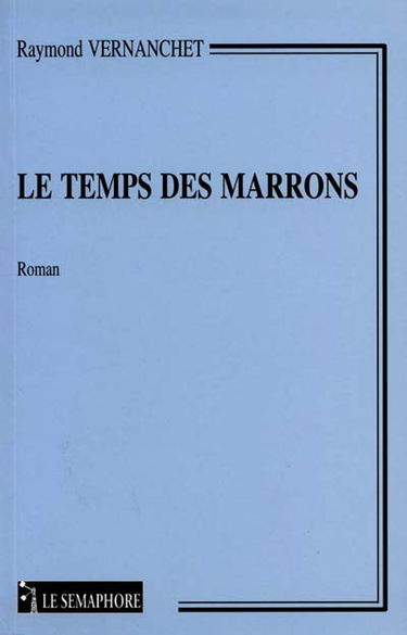Le temps des marrons