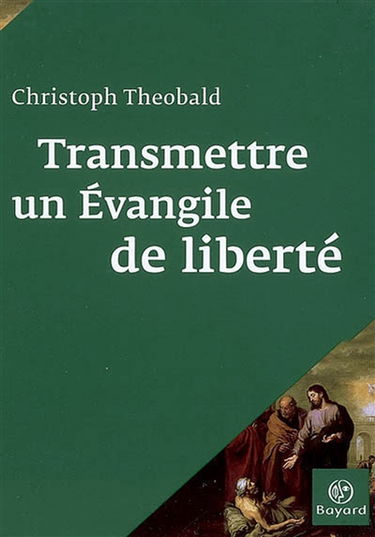 Transmettre un Evangile de liberté