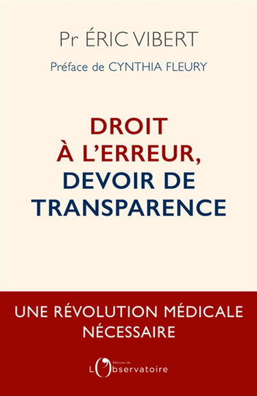 Droit à l'erreur, devoir de transparence : une révolution médicale nécessaire