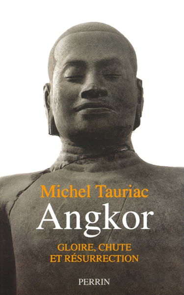 Angkor : gloire, chute et résurrection