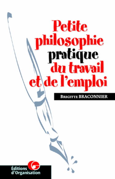 Petite philosophie pratique du travail et de l'emploi
