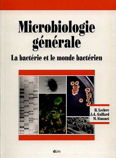 Microbiologie générale : la bactérie et le monde bactérien