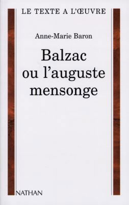 Balzac ou L'auguste mensonge