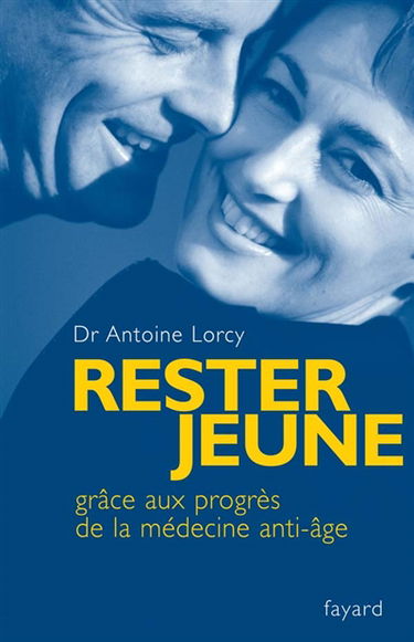 Rester jeune : grâce aux progrès de la médecine anti-âge