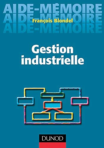 Aide mémoire de gestion industrielle