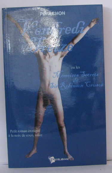 Vendredi Treize : Mémoires secrets de Sir Robinson Crusoë
