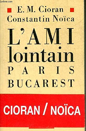 L'Ami lointain : Paris-Bucarest