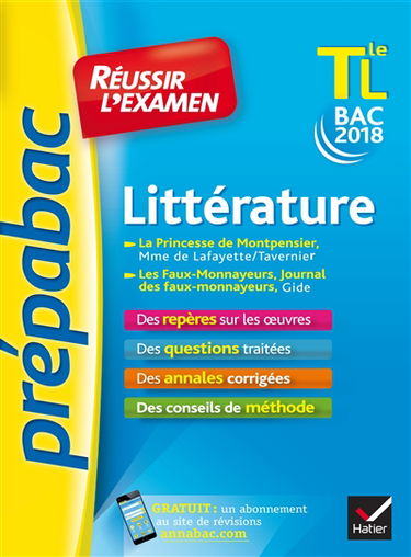 Littérature terminale L, bac 2018 : La princesse de Montpensier (Madame de Lafayette, Tavernier), Les faux-monnayeurs, Journal des faux-monnayeurs (Gide)