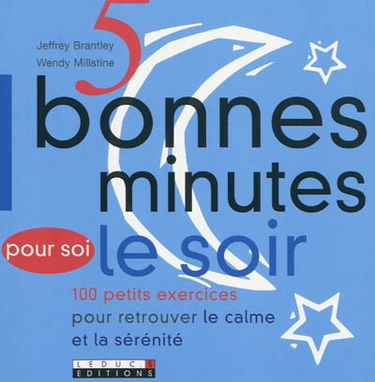 5 bonnes minutes pour soi le soir : 100 petits exercices pour retrouver le calme et la sérénité