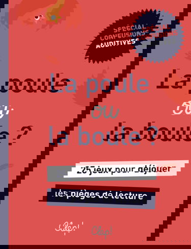 La poule ou la boule ?: 25 jeux pour déjouer les pièges de lecture