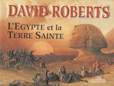 David Roberts. Egitto e Terra Santa. Ediz. francese