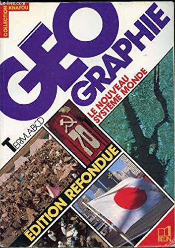 Géographie : l'espace mondial, terminales A, B, C, D