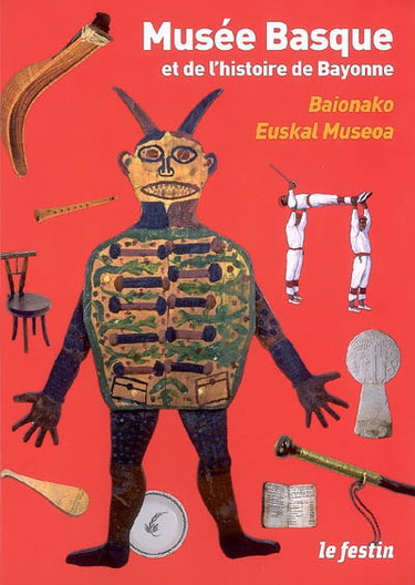 Couverture de Musée basque et de l'histoire de Bayonne. Baionako euskal Museoa