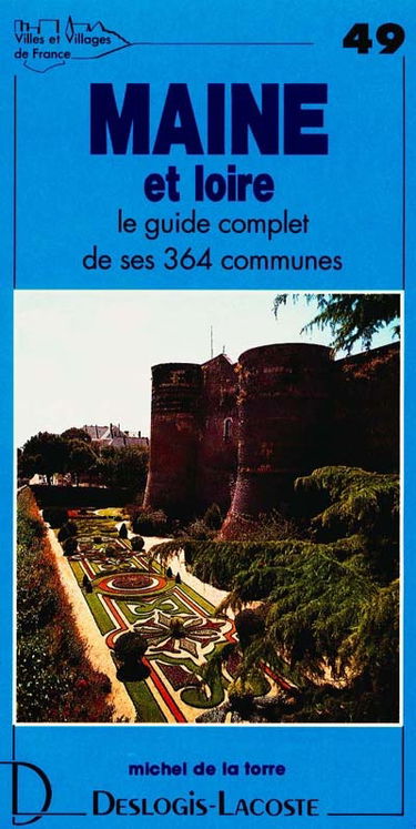 Maine-et-Loire : histoire, géographie, nature, arts