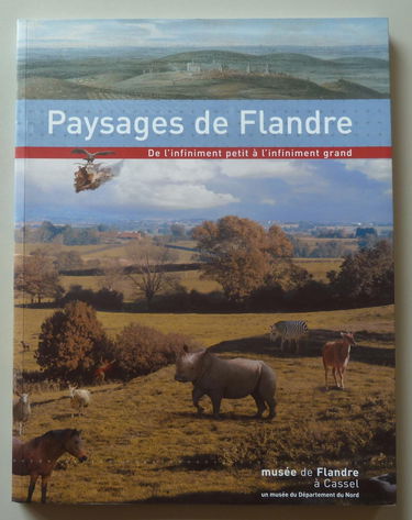 Paysages de Flandre : Exposition, Lille, Conseil d'architecture, d'urbanisme et de l'environnement du Nord, 5 avril-9 juillet 2006
