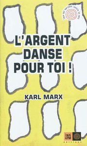 L'argent danse pour toi !