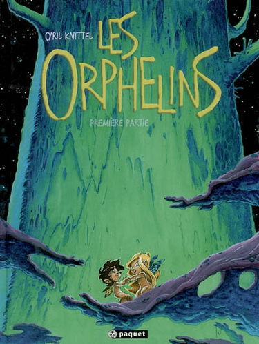 Les Orphelins. Vol. 1. Première partie
