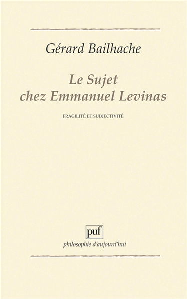 Le Sujet chez Emmanuel Levinas : fragilité et subjectivité