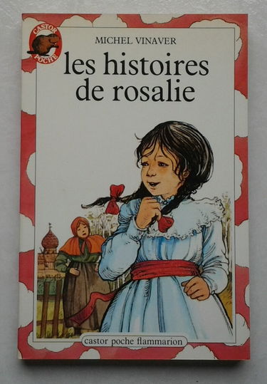 Les histoires de rosalie. collection castor poche n° 8