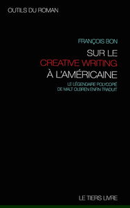 Outils du roman: avec Malt Olbren sur les pistes et exercices du creative writing a l'americaine