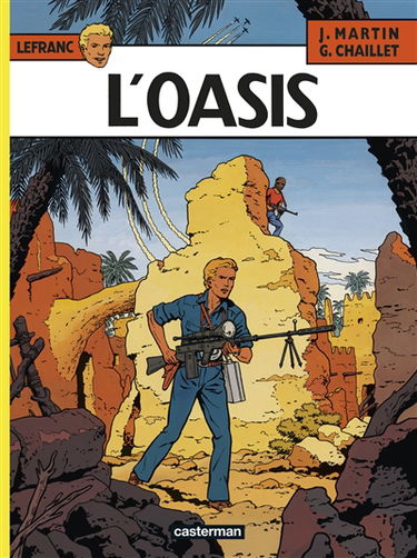 Lefranc. Vol. 7. L'oasis