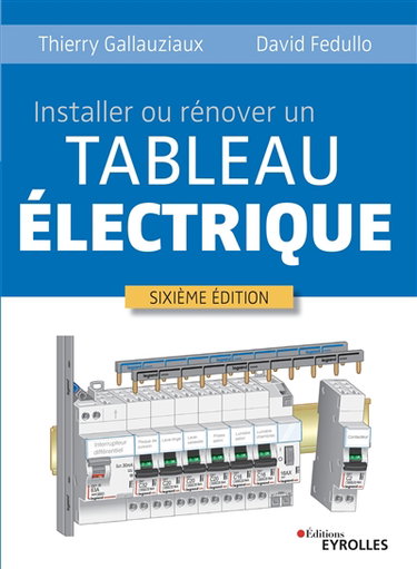 Couverture de Installer ou rénover un tableau électrique par Thierry Gallauziaux