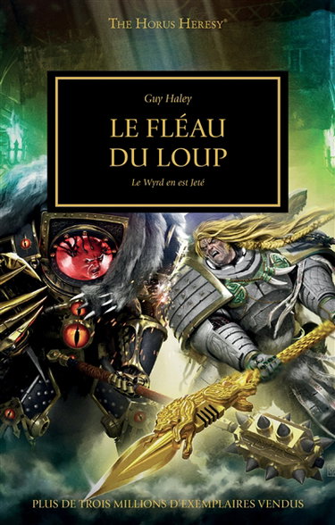 The Horus heresy. Vol. 49. Le fléau du loup : le wyrd en est jeté