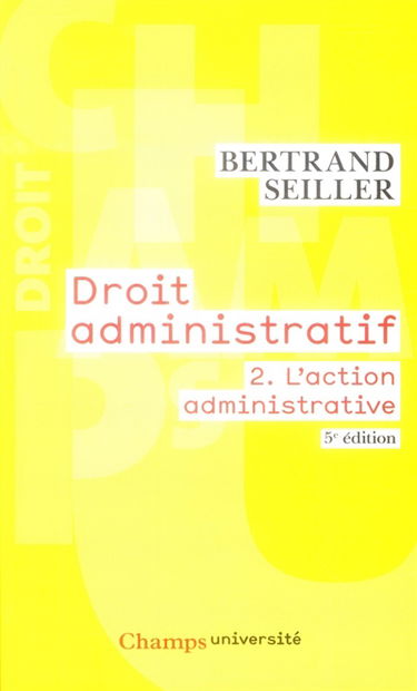 Droit administratif. Vol. 2. L'action administrative