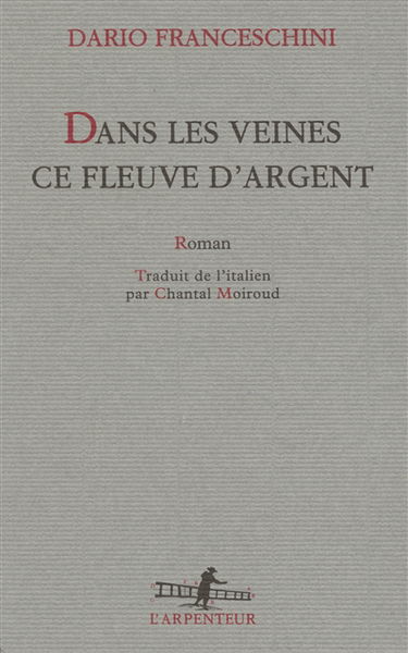 Dans les veines ce fleuve d'argent