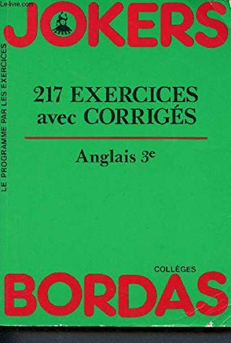Anglais, 3e : 217 exercices avec corrigés