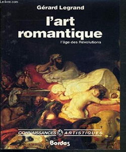 L'Art romantique : l'âge des révolutions