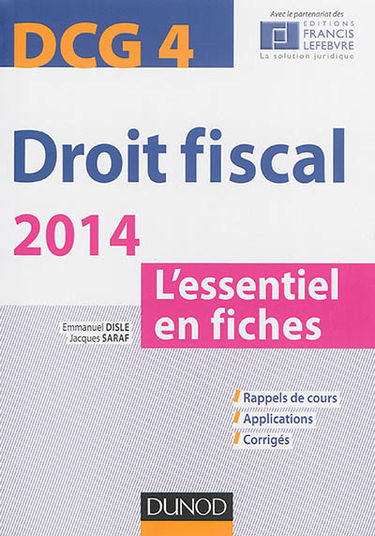 Droit fiscal 2014, DCG 4 : l'essentiel en fiches : rappels de cours, applications, corrigés
