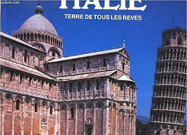 Italie : terre de tous les rêves