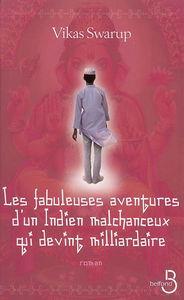 Les fabuleuses aventures d'un Indien malchanceux qui devint milliardaire