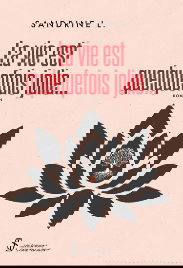 La vie est quelquefois jolie…