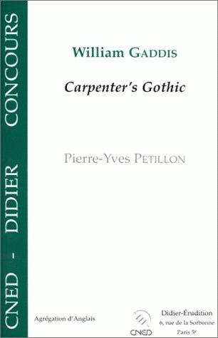 William Gaddis, Carpenter's Gothic : Capes, agrégation d'anglais