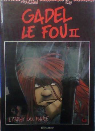 Gadel le fou. Vol. 2. L'Esprit du prince