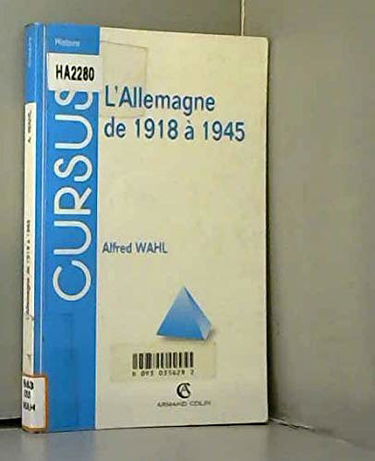 L'Allemagne De 1918 A 1945. 2eme Edition