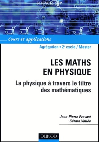 Les maths en physique : La physique à travers le filtre des mathématiques