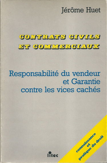 Contrats civils et commerciaux : responsabilité du vendeur et garantie contre les vices cachés