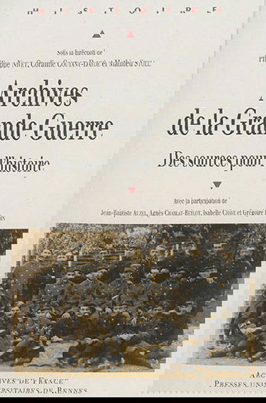 Archives de la Grande Guerre : des sources pour l'histoire