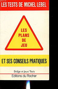 Les tests de Michel Lebel: Les plans de jeu
