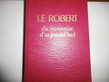 Le Robert Dictionnaire d'aujourd'hui: Langue française, histoire, géographie, culture générale