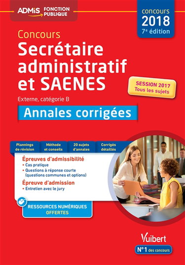 Concours secrétaire administratif et SAENES : externe, catégorie B, concours 2018-2019 : annales corrigées, session 2017, tous les sujets