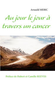 AU JOUR LE JOUR A TRAVERS UN CANCER (0000)