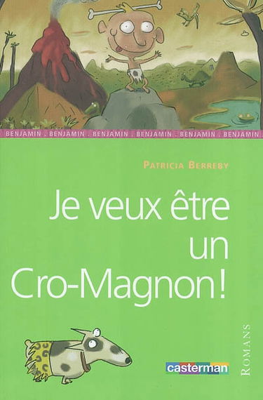 A mon avis. Vol. 2004. Je veux être un Cro-Magnon !