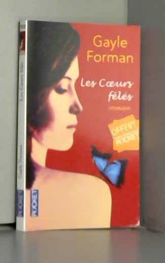 Les coeurs fêlés de Gayle FORMAN ( 3 mars 2011 )