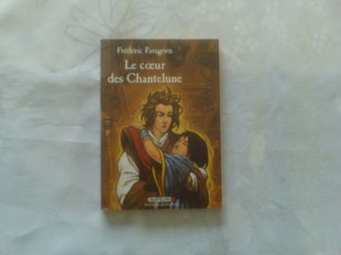 Chantelune. Vol. 3. Le coeur du Chantelune